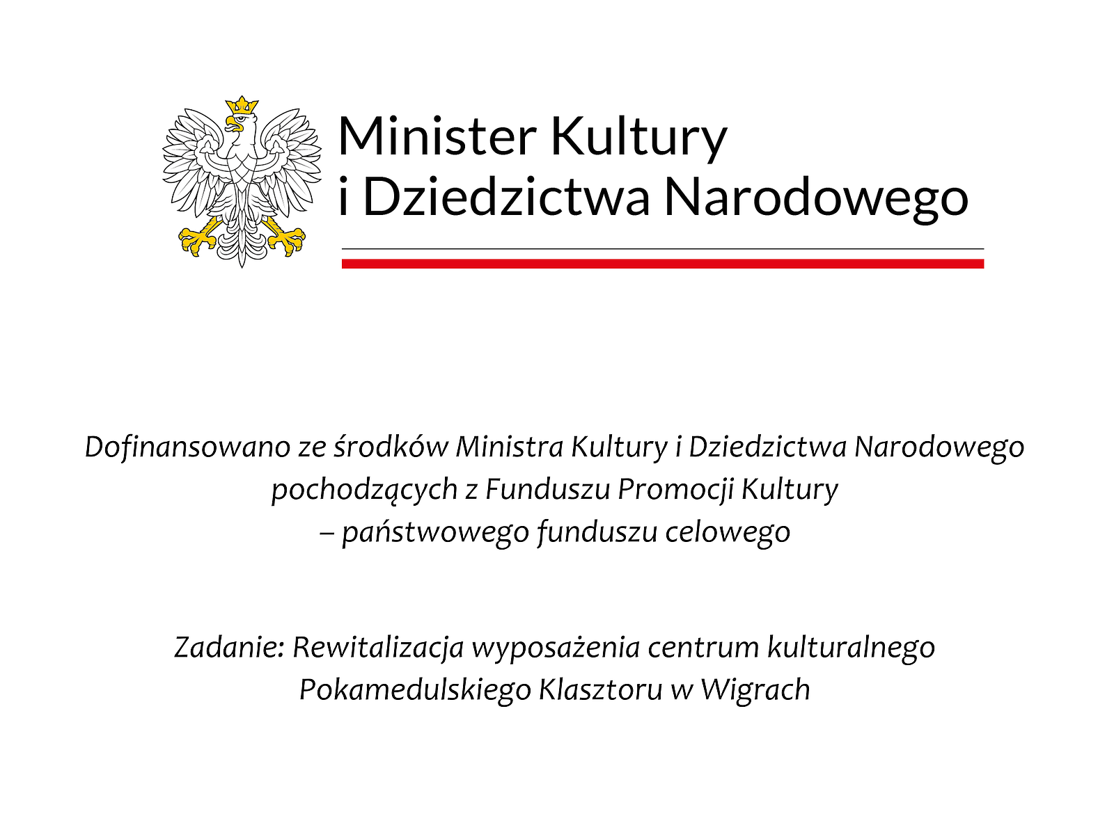 Rewitalizacja wyposażenia centrum kulturalnego Pokamedulskiego Klasztoru w Wigrach - MKDiN 2022
